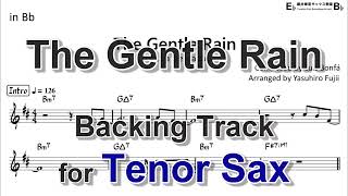 The Gentle Rain - Backing Track with Sheet Music for Tenor Sax