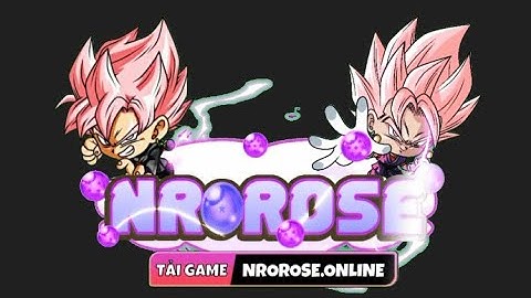 Nro Lậu Mới Nhất Nro Rose Mở Test Dame Gốc Giống Team Mobi Free 50000 Thỏi Vàng Có IOS