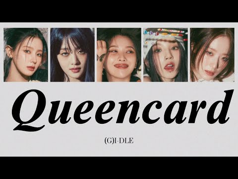 ［Queencard / 퀸카］(G)I-DLE日本語訳