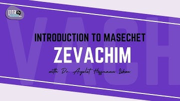 Introduction to Masechet Zevachim with Dr. Ayelet Hoffmann Libson