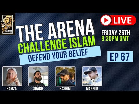 The Arena | Challenge Islam | Defend your Beliefs - Episode 67