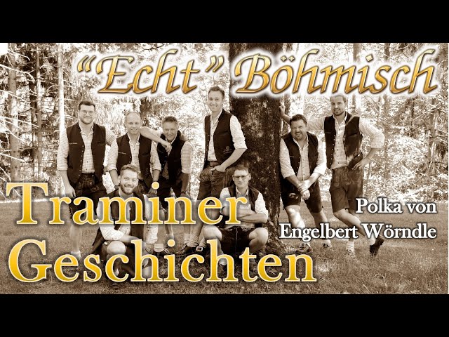 Echt Böhmisch - Traminer Geschichten