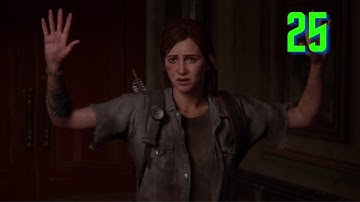 The Last Of Us 2 Playthrough Part 25 (HARD)- Hunted By ELLIE!