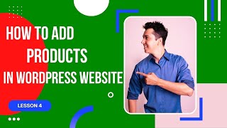 How To Add Products In Wordpress Website Part 4 Learning Hub