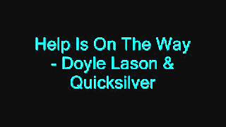 Video thumbnail of "Help Is On The Way - Doyle Lawson & Quicksilver"
