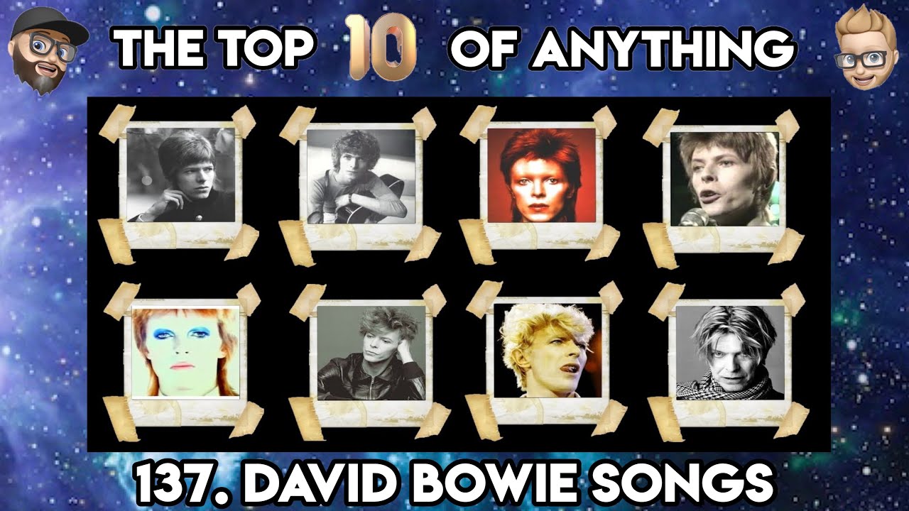 137. DAVID BOWIE SONGS - THE TOP TEN OF ANYTHING PODCAST - YouTube