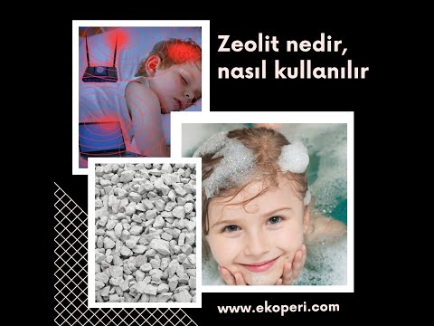 Video: Zeolit nasıl kullanılır?