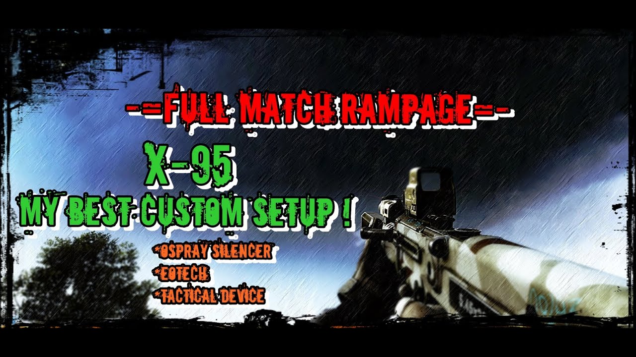 Contract Wars - X95 Customized Full Match RAMPAGE