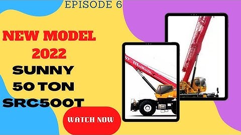 #NEW MODAL SUNNY SRC500T/# sunny crane 50Ton  #SUNNY SRC500T August 22, 2022