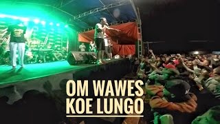 Om Wawes - Koe Lungo ( dangdut remukan ati )