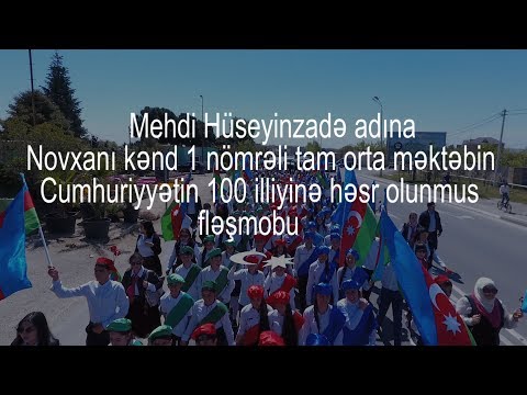 Novxanı kənd 1 nömrəli tam orta məktəbin Cumhuriyyətin 100 illiyinə həsr olunmus fləşmobu