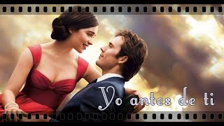 Me before you - Emilia Clarke &amp; Sam Claflin - Yo antes de ti ( Music Video )