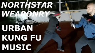 URBAN KUNG FU MUSIC - Northstar Weaponry