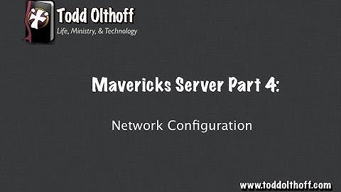 Mavericks Server Part 4: Network Configuration