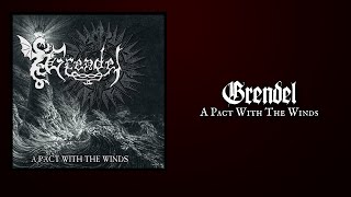 GRENDEL &quot;A Pact With The Winds&quot;