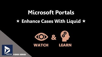 Enhance Cases With Liquid - Microsoft Portals