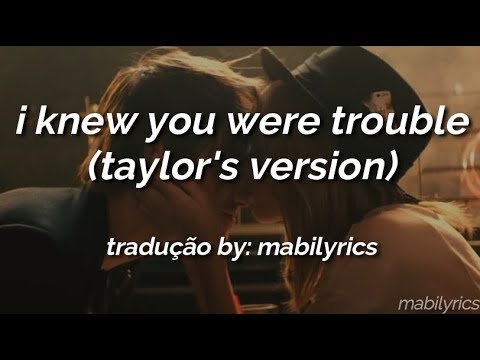 Taylor Swift - I Knew You Were Trouble [Tradução] (Clipe Oficial Completo)  ᴴᴰ