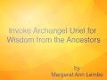 Archangel Uriel with Margaret Ann Lembo 