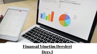 Finansal Yönetim Dersleri Ders 1