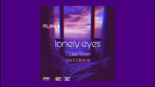 lonely eyes // lauv (slowed down)