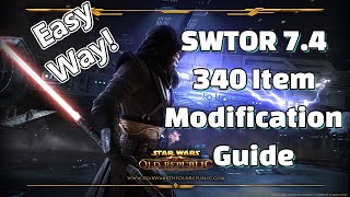 SWTOR 7.5 340 Item Modification Guide / Darth Khan 2024