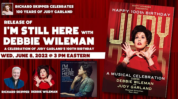 A Celebration of Judy Garland's 100th Birthday: I'm Still Here...Introduci...  Debbie Wileman as Judy