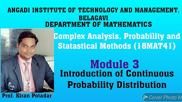 18MAT41 Module 3: Introduction of Continuous probability distribution