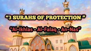 “Surah Al-Ikhlas, Al-Falaq, An-Nas | Beautiful & Peaceful Qur’an Recitation”