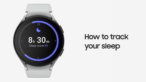 Galaxy Watch4: How to track your sleep | Samsung