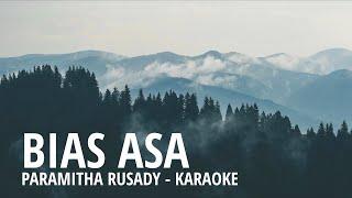 KARAOKE BIAS ASA -  PARAMITHA RUSADY
