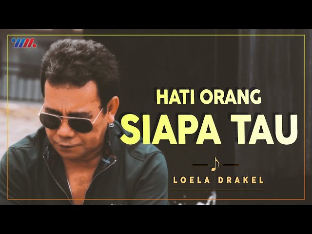 LOELA DRAKEL - HATI ORANG SIAPA TAU (Official Video) | LAGU NOSTALGIA class=