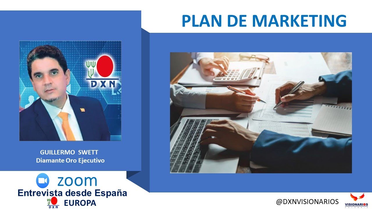 🔴 DXN  PLAN de MARKETING EUROPA & AMERICA / Entrevista a Guillermo Swett junio 2021 España