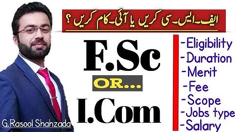F.Sc(Engineering) vs I.Com :: ایف۔ایس۔سی بہتر ہے یا آئی کام