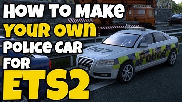 How to Make a Custom Police Car Skin in ETS2 (Full Modding Tutorial)