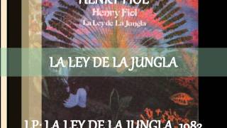 HENRY FIOL - LA LEY DE LA JUNGLA