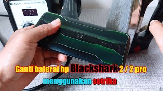 cara ganti baterai black shark 2 / 2 pro menggunakan setrika 🙂