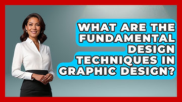 What Are the Fundamental Design Techniques in Graphic Design? | Graphic Design Nerd