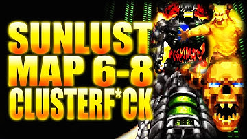 MAJOR FRUSTRATIONS... | SUNLUST MAP 06-08 | Complex Doom/LCA/Dusted/DJB/CLUSTERF*CK