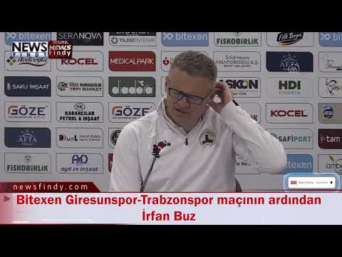 Bitexen Giresunspor Trabzonspor maçının ardından İrfan Buz