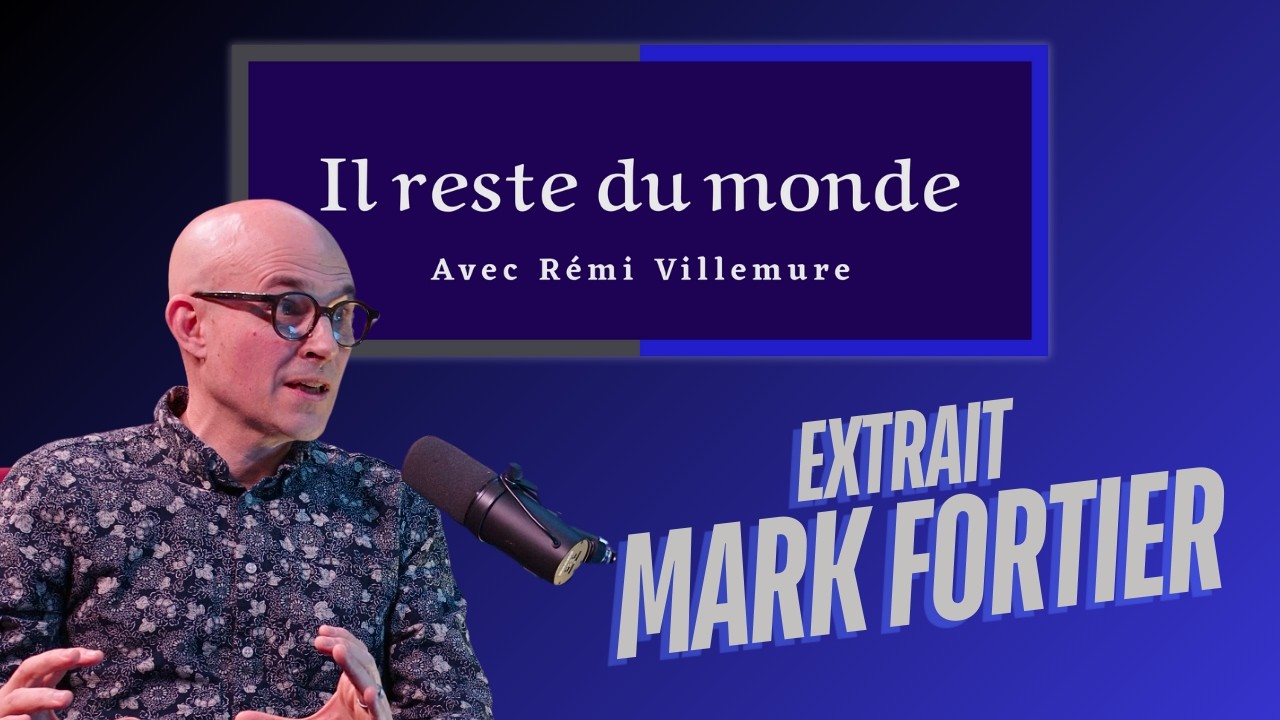 Il reste du monde | #57 Mark Fortier | Extrait | POURQUOI les OUVRIERS ont voté TRUMP ?
