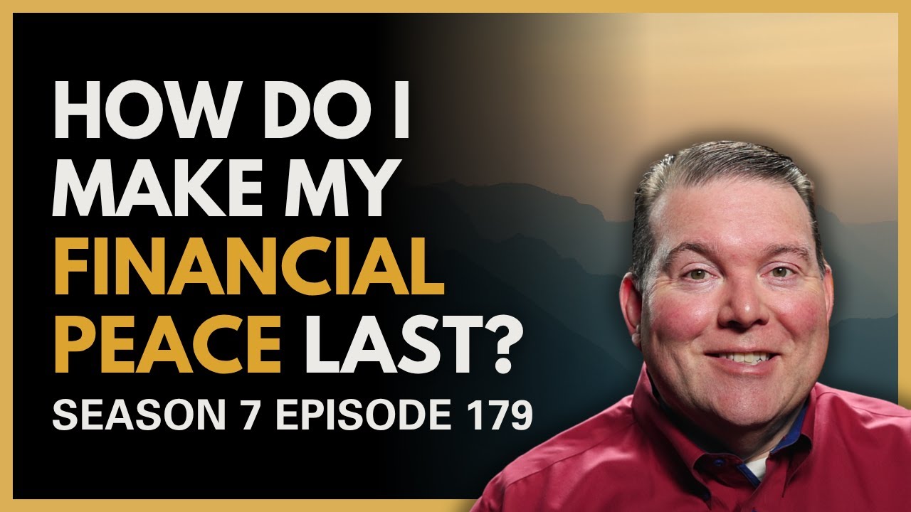 What's Next? How Do I Make My Financial Peace Last?