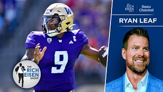 Why Ryan Leaf Is “All-In” on Michael Penix Jr’s NFL Draft Stock | The Rich Eisen Show