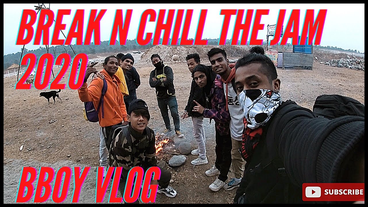 Break n Chill the jam 2020 || BBOY VLOG || Trip to MM Terrai(Siliguri)