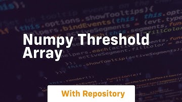 numpy threshold array
