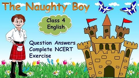 The Naughty Boy| Question Answers| Complete NCERT Exercise| Class 4 English| By Himanshi Sharma