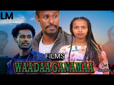 WAADAA GANAMAA  FIILMII AFAAN OROMOO HAARAA  New Afan Oromo Film Official Video  2024