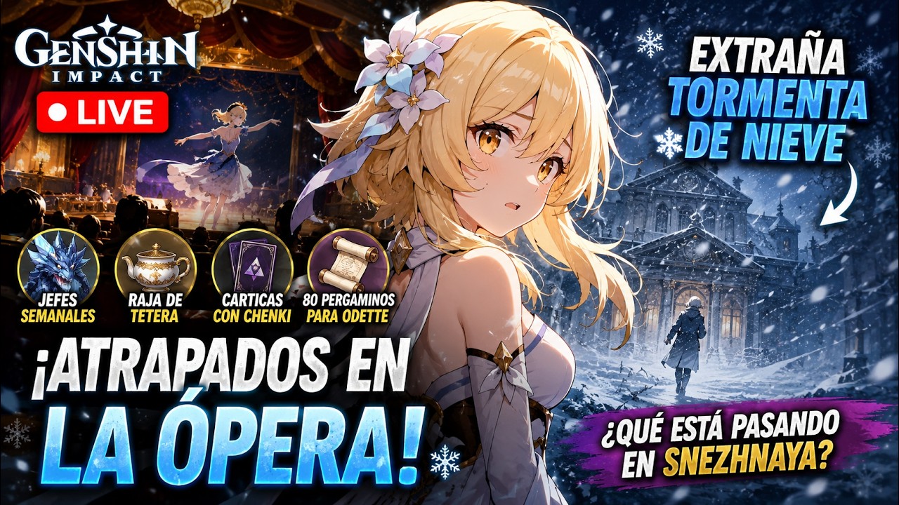 ¡ATRAPADOS EN LA ÓPERA! 🌨️ Odette y una EXTRAÑA TORMENTA | Genshin Impact LIVE 20260831