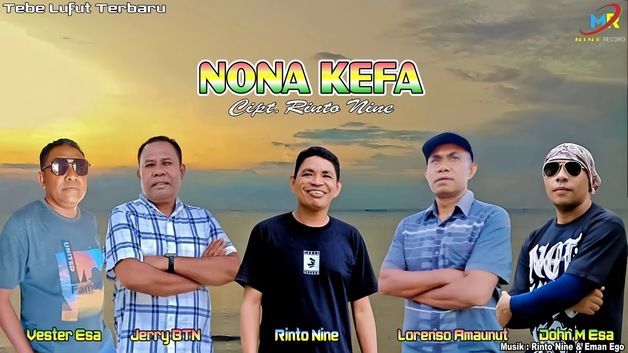 NONA KEFA || Lorenso Amaunut,Rinto Nine,Vester Esa,Jerry BTN,Dohn Manek Esa || Cipt.Rinto Nine