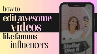 Edit Videos Like THE FAMOUS Influencers...Step By Step Tutorial!