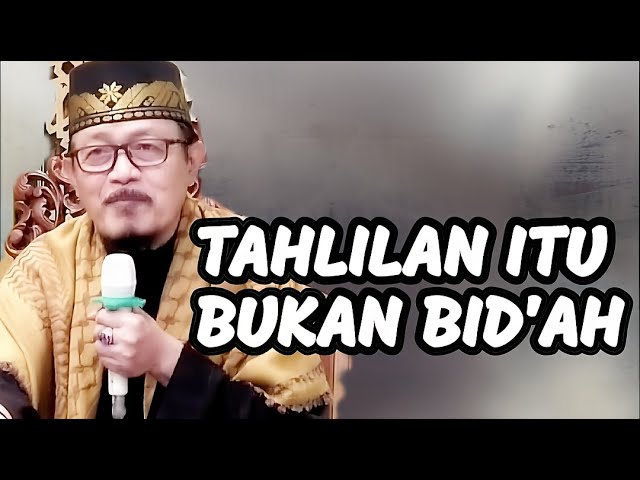 TAHLILAN ITU BUKAN BID'AH - KH PROF AHMAD ZAHRO AL-HAFIDZ class=